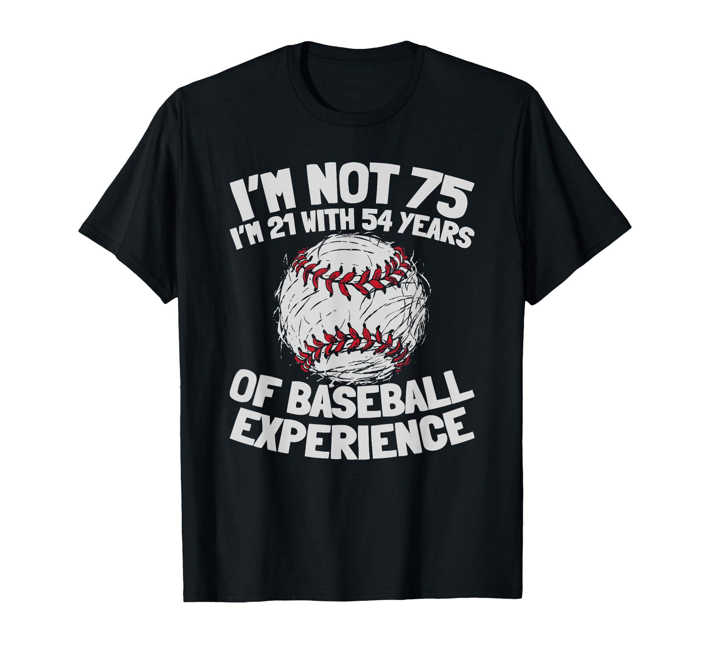 75Th Birthday Baseballer Player Team T-Shirt - Streetwear Style Unisex - T-Shirt, Sweatshirt, Hoodie