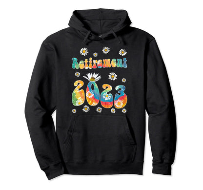 Funny Retirement 2023 Rainbow Tie Dye Hoodie - Streetwear Style for Adults - T-Shirt, Sweatshirt, Hoodie
