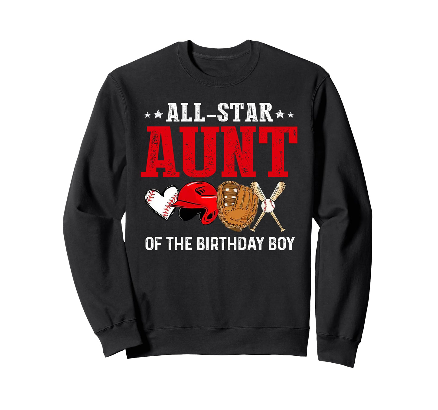 All Star Aunt Birthday Baseball Sweatshirt - Custom Art Print for Adults - T-Shirt, Sweatshirt, Hoodie