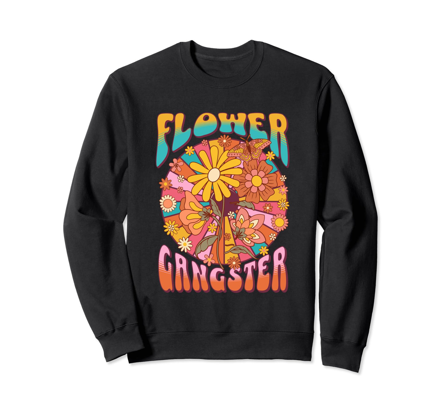 Flower Gangster Boho 60S Sweatshirt - Casual Everyday Wear for Adults - T-Shirt, Sweatshirt, Hoodie