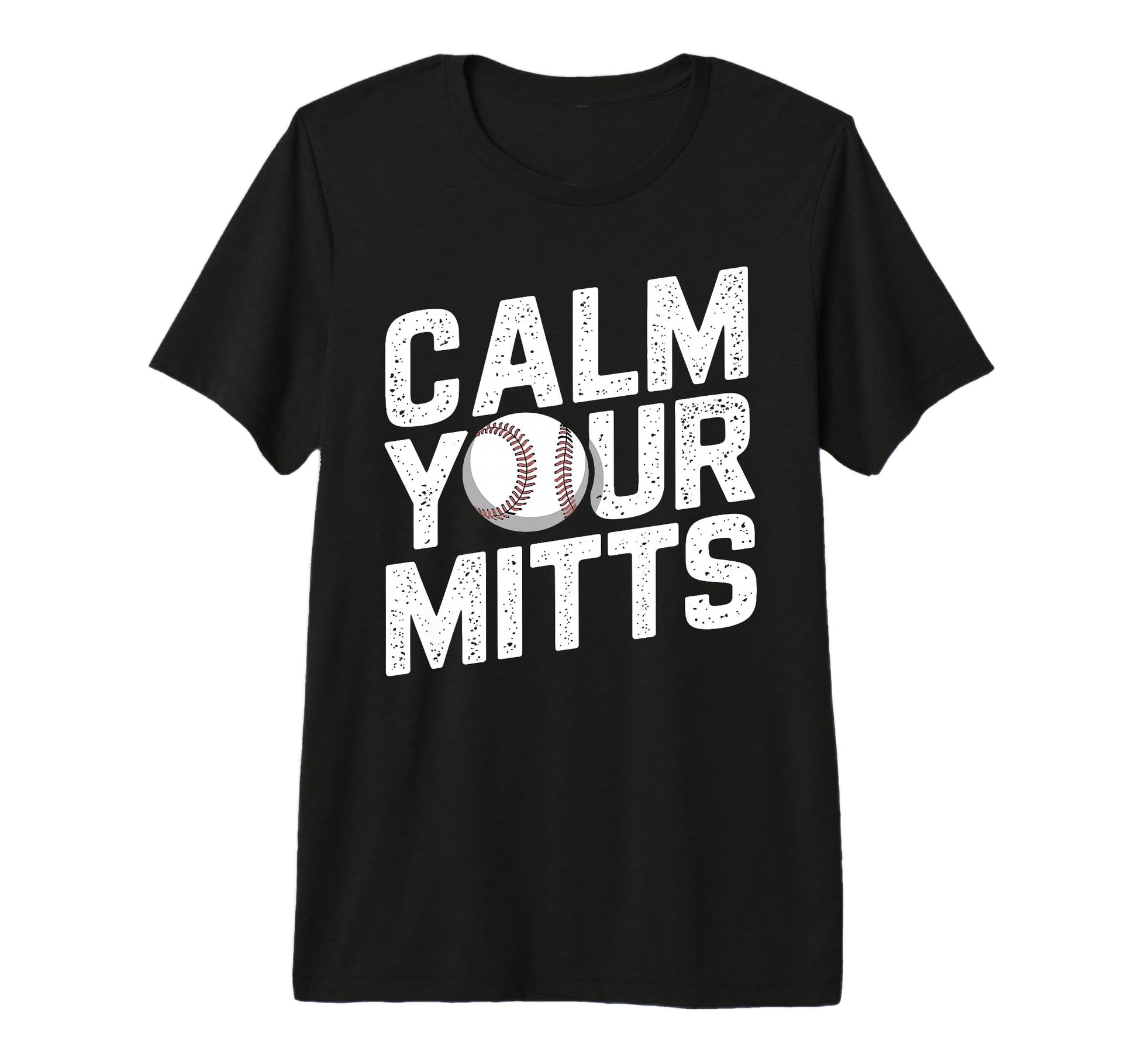 Calm Your Mitts Funny Baseball T-Shirt - Minimalist Print for Adults - T-Shirt, Sweatshirt, Hoodie