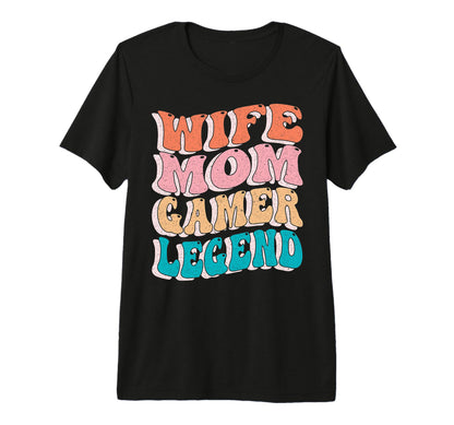 Wife Mom Gamer Legend Mothers Day T-Shirt - Aesthetic Graphic Men Women - T-Shirt, Sweatshirt, Hoodie