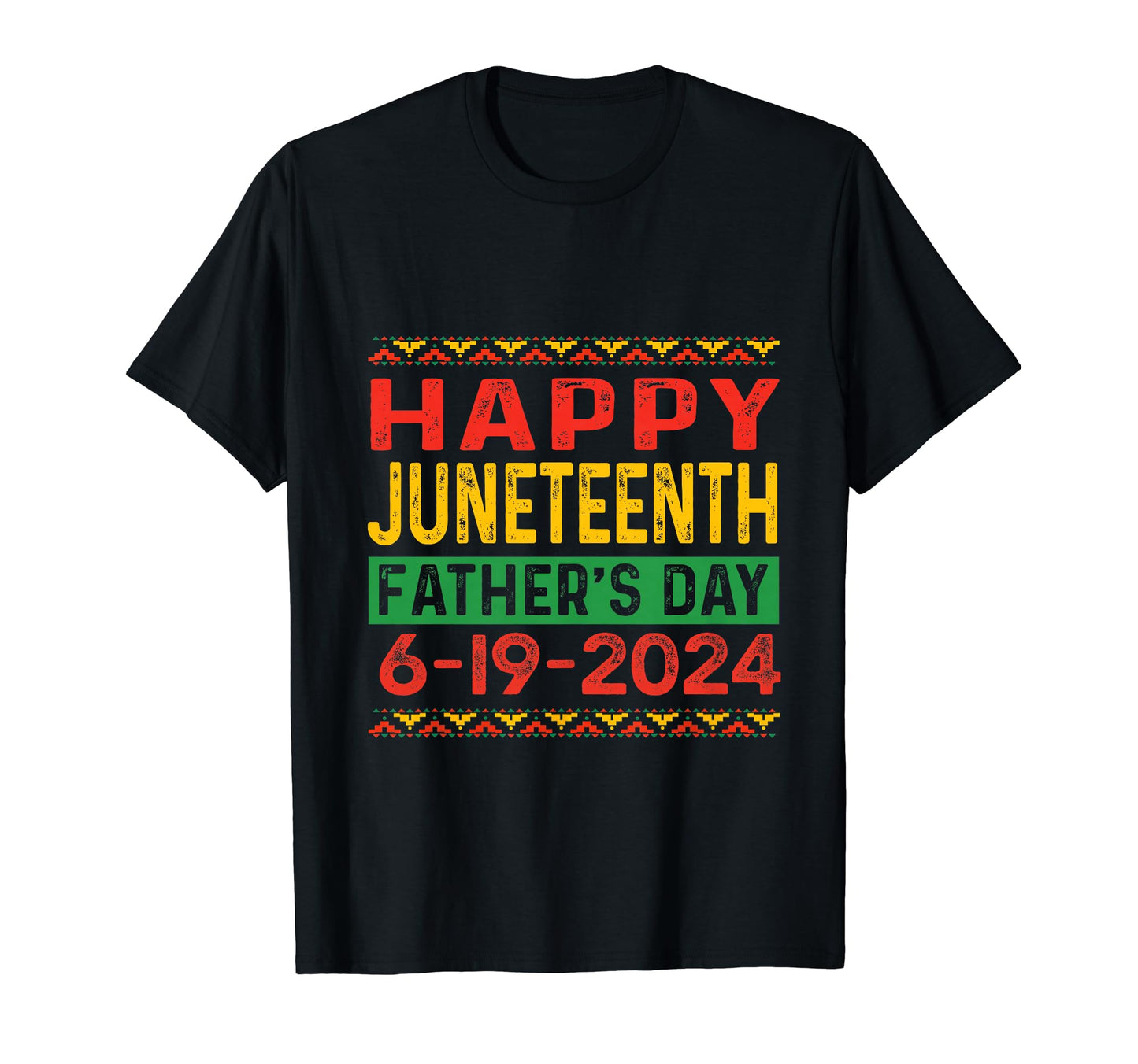 Juneteenth Fathers Day Black Dad Happy T-Shirt - Trendy Graphic Men Women - T-Shirt, Sweatshirt, Hoodie