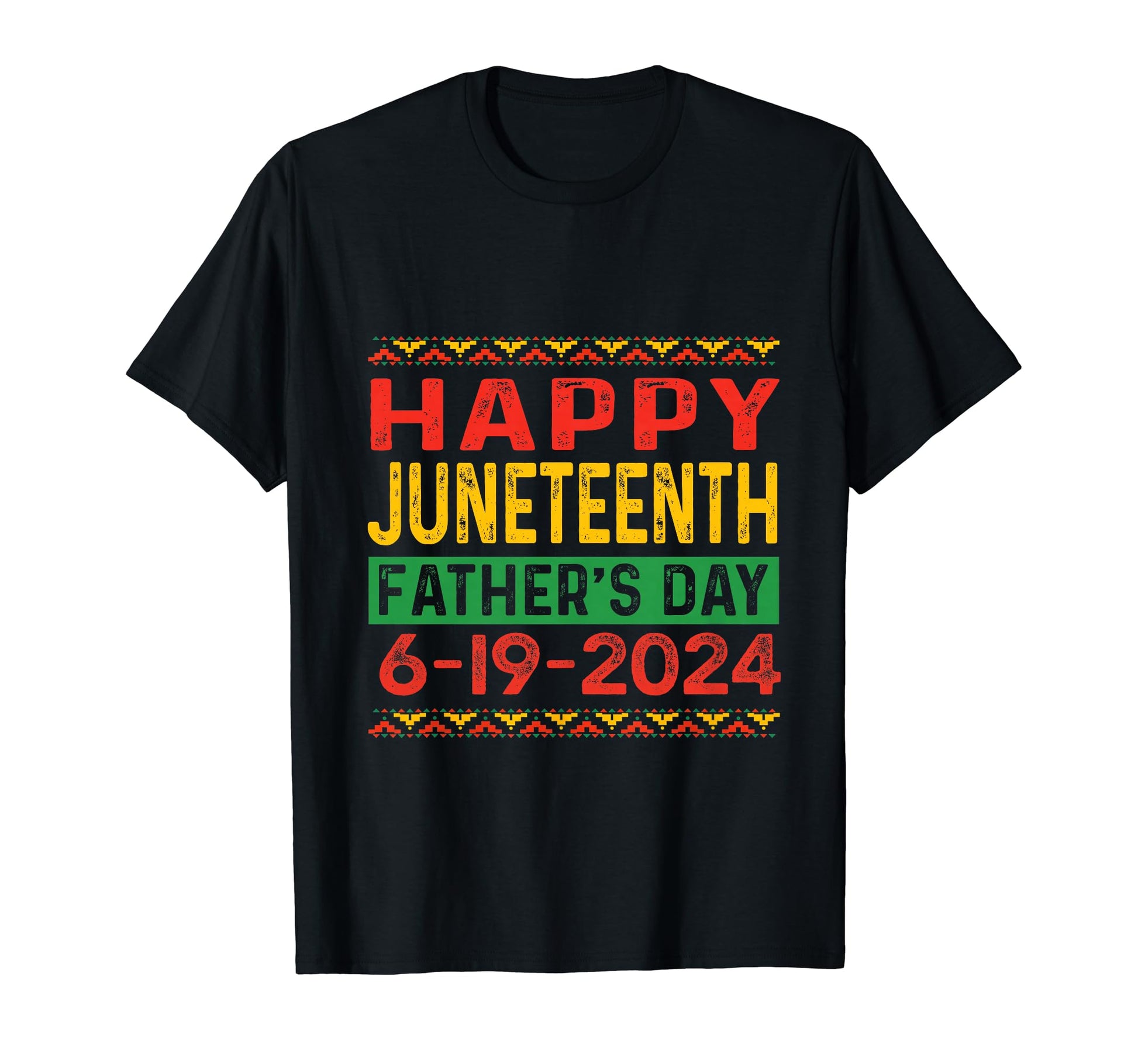 Juneteenth Fathers Day Black Dad Happy T-Shirt - Trendy Graphic Men Women - T-Shirt, Sweatshirt, Hoodie