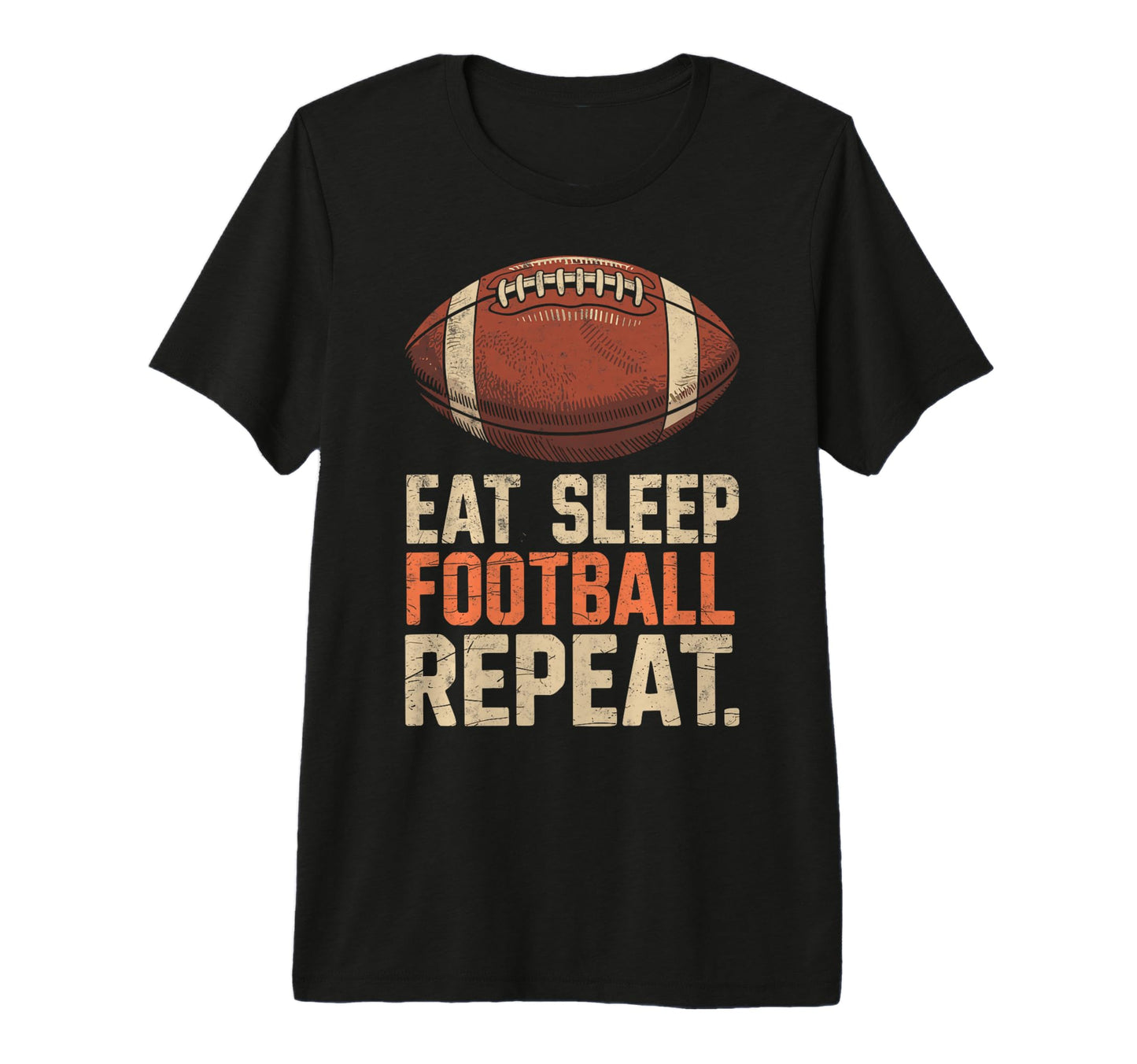 Eat Sleep Football Repeat Funny Joke T-Shirt - Minimalist Print Unisex - T-Shirt, Sweatshirt, Hoodie