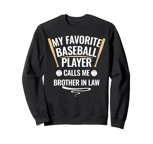 My Favorite Baseball Player Calls Me Sweatshirt - Graphic Print Unisex - T-Shirt, Sweatshirt, Hoodie