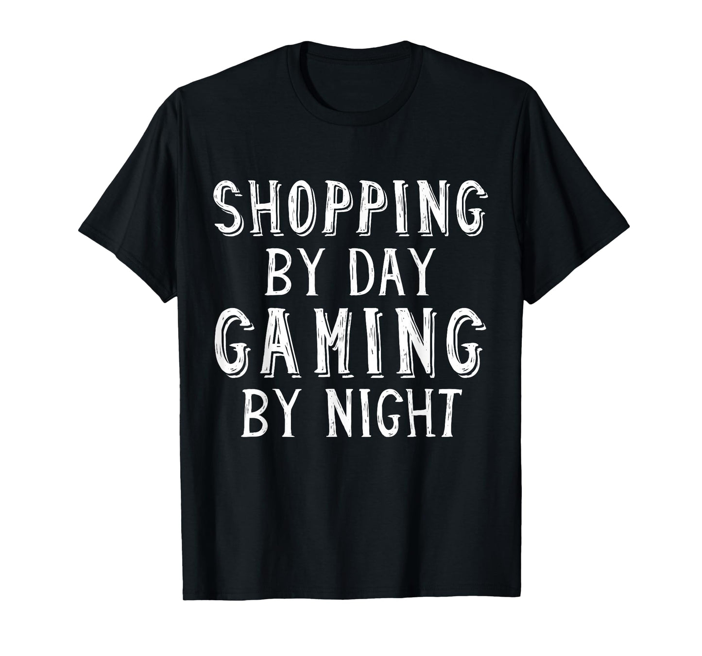 Shopping Day Gaming Night Grocery Shopper T-Shirt - Novelty Apparel Unisex - T-Shirt, Sweatshirt, Hoodie