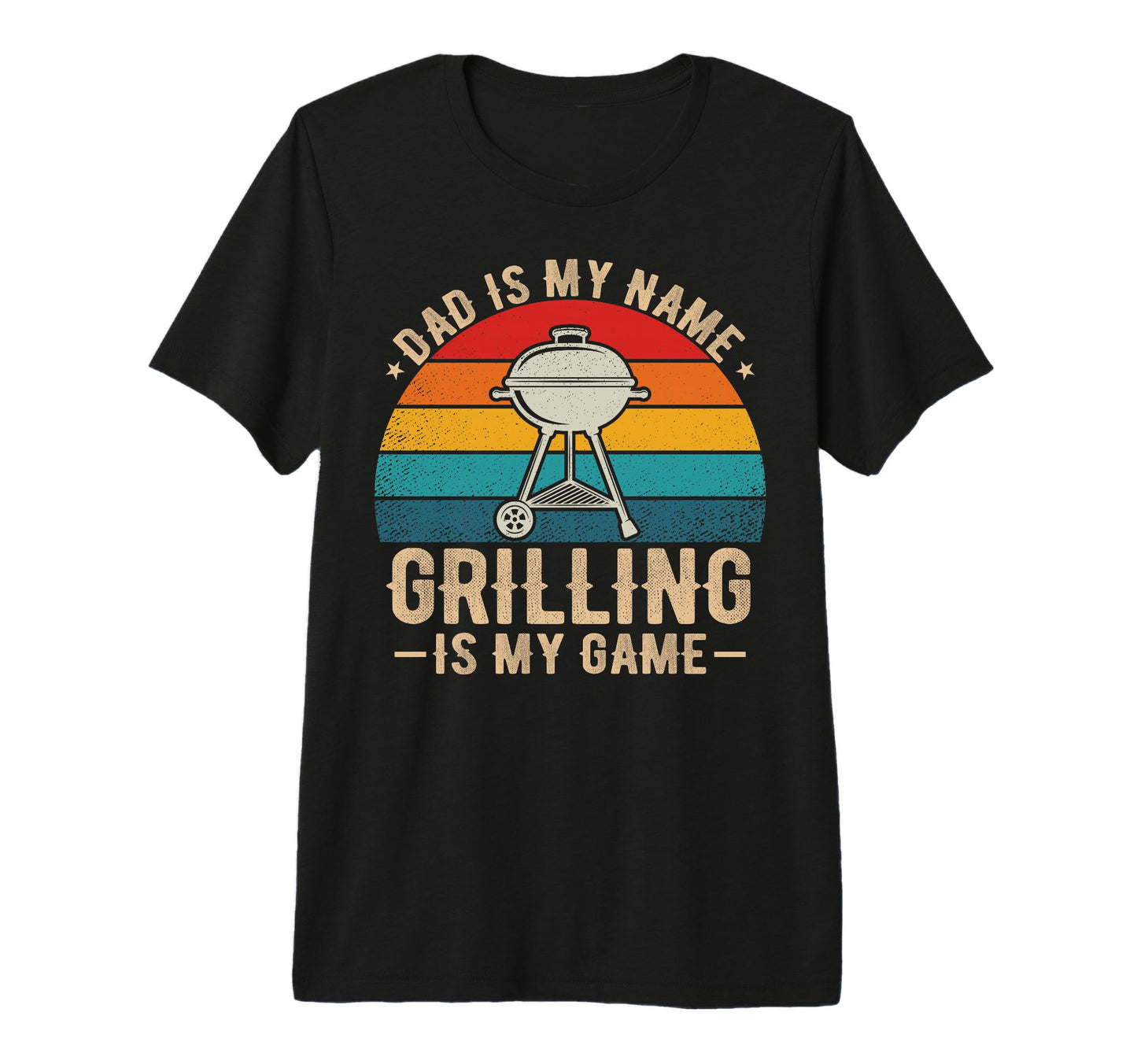 Dad Is My Name Grilling Is My Game T-Shirt - Aesthetic Graphic Men Women - T-Shirt, Sweatshirt, Hoodie