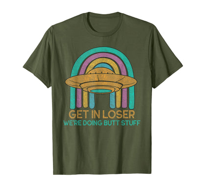 Get Loser Were Doing Butt Stuff Rainbow T-Shirt - Minimalist Print Unisex - T-Shirt, Sweatshirt, Hoodie
