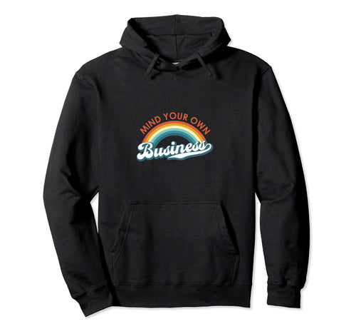 Mind Your Own Business Equal Rights Hoodie - Aesthetic Graphic for Adults - T-Shirt, Sweatshirt, Hoodie
