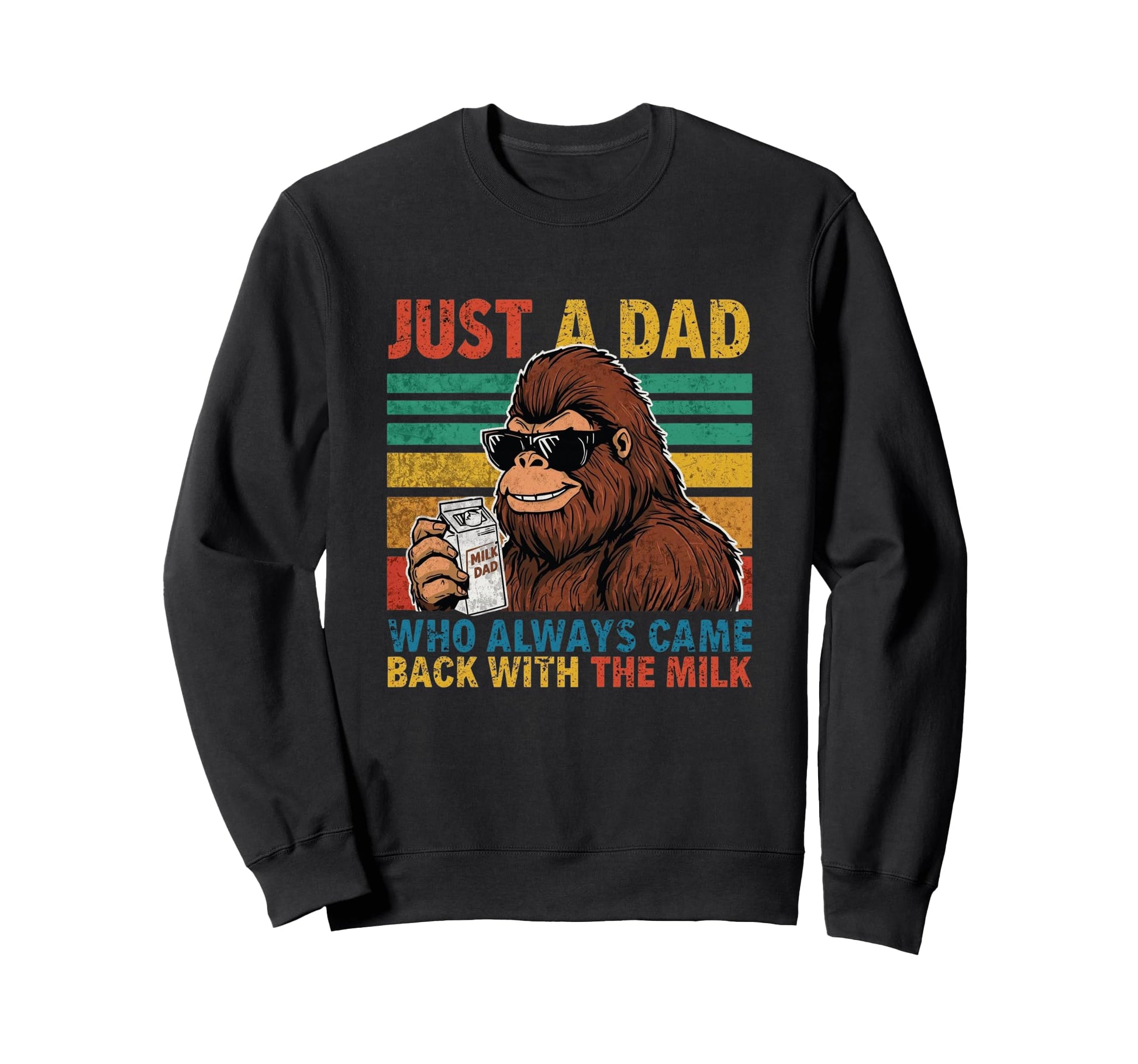 Just Dad Who Always Came Back Milk Sweatshirt - Minimalist Print Men Women - T-Shirt, Sweatshirt, Hoodie