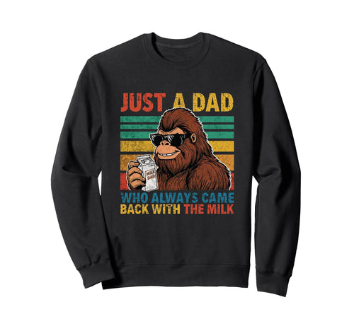 Just Dad Who Always Came Back Milk Sweatshirt - Minimalist Print Men Women - T-Shirt, Sweatshirt, Hoodie