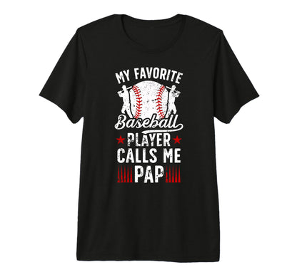 Mens My Favorite Baseball Player Pap T-Shirt - Novelty Apparel Unisex - T-Shirt, Sweatshirt, Hoodie