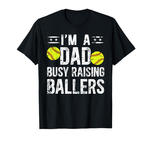 Busy Raising Ballers Softball Dad T-Shirt - Graphic Print for Adults - T-Shirt, Sweatshirt, Hoodie