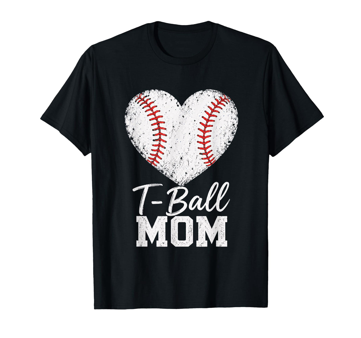 T Ball Mom Baseball Heart Sports Mama T-Shirt - Novelty Apparel Men Women - T-Shirt, Sweatshirt, Hoodie