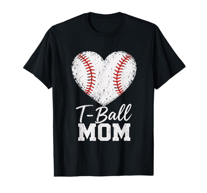 T Ball Mom Baseball Heart Sports Mama T-Shirt - Novelty Apparel Men Women - T-Shirt, Sweatshirt, Hoodie