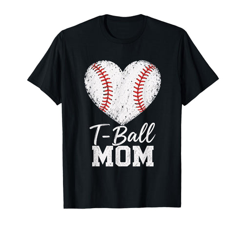 T Ball Mom Baseball Heart Sports Mama T-Shirt - Novelty Apparel Men Women - T-Shirt, Sweatshirt, Hoodie