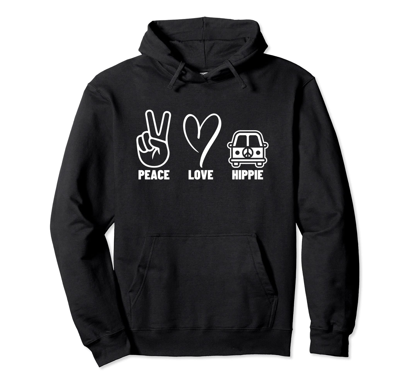 Peace Love And Hippie Hoodie - Streetwear Style Men Women - T-Shirt, Sweatshirt, Hoodie