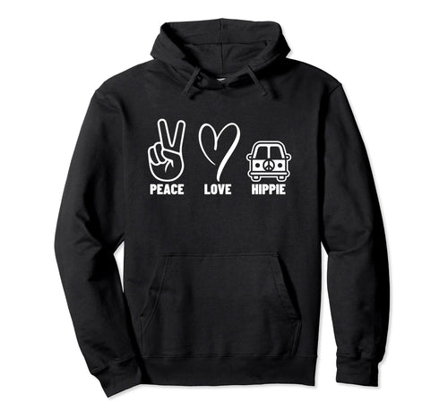 Peace Love And Hippie Hoodie - Streetwear Style Men Women - T-Shirt, Sweatshirt, Hoodie