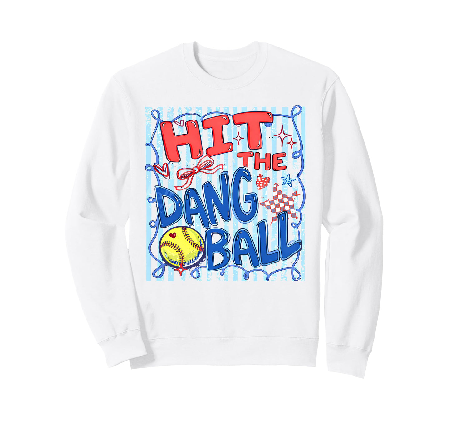 Softball Mom Hit Dang Ball Whimsical Sweatshirt - Unique Graphic Men Women - T-Shirt, Sweatshirt, Hoodie