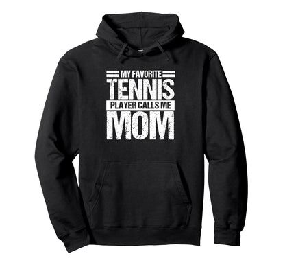 My Favorite Tennis Calls Me Mom Sport Hoodie - Minimalist Print Men Women - T-Shirt, Sweatshirt, Hoodie
