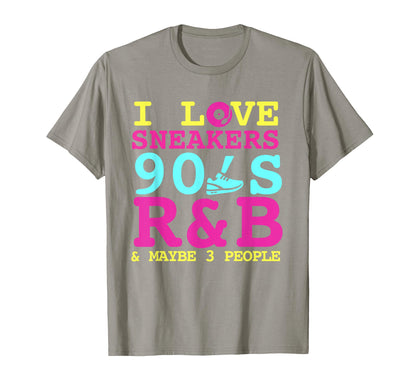 I Like Sneakers 90S R B And Like 3 T-Shirt - Unique Graphic Men Women - T-Shirt, Sweatshirt, Hoodie