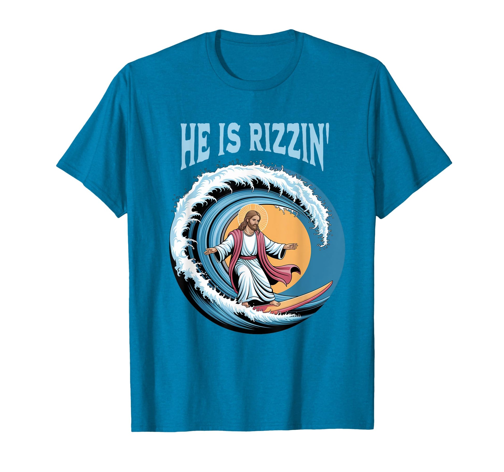 He Is Rizzin Jesus Surfing Funny T-Shirt - Fun Novelty Design Men Women - T-Shirt, Sweatshirt, Hoodie