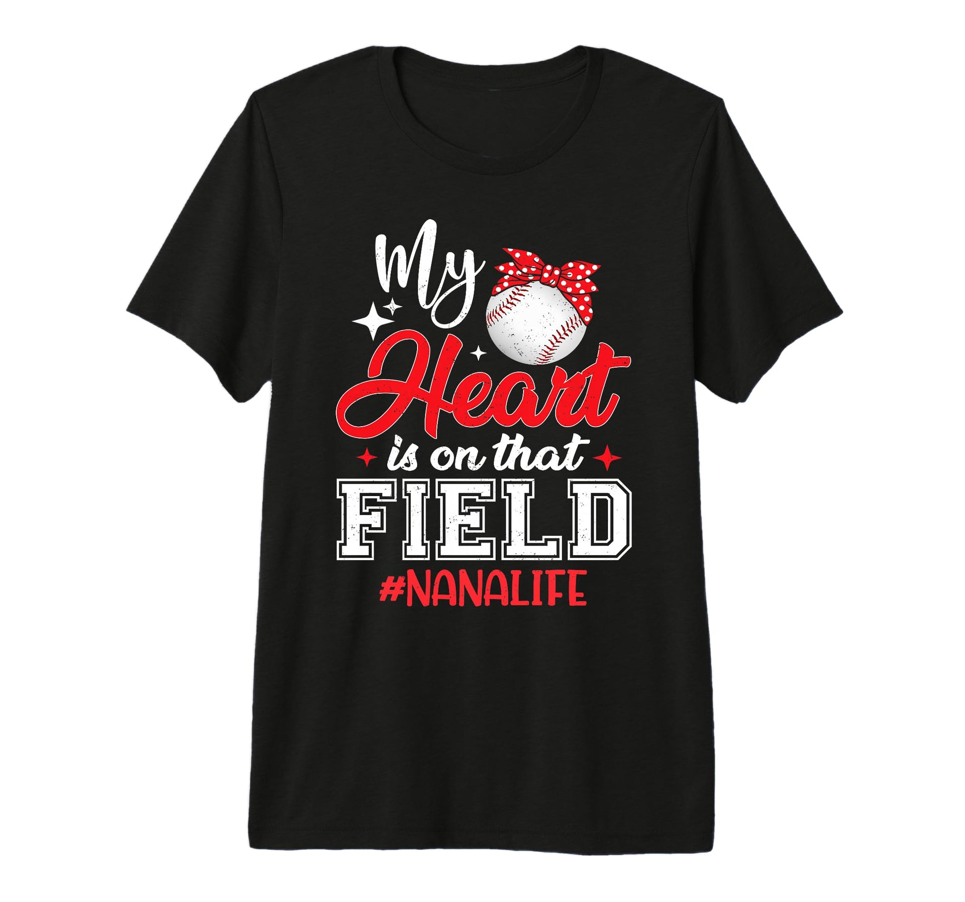 My Heart Is That Field Baseball Nana T-Shirt - Aesthetic Graphic Men Women - T-Shirt, Sweatshirt, Hoodie
