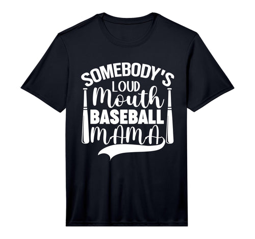 Mens Funny Somebodys Loud Mouth Baseball T-Shirt - Graphic Print Men Women - T-Shirt, Sweatshirt, Hoodie