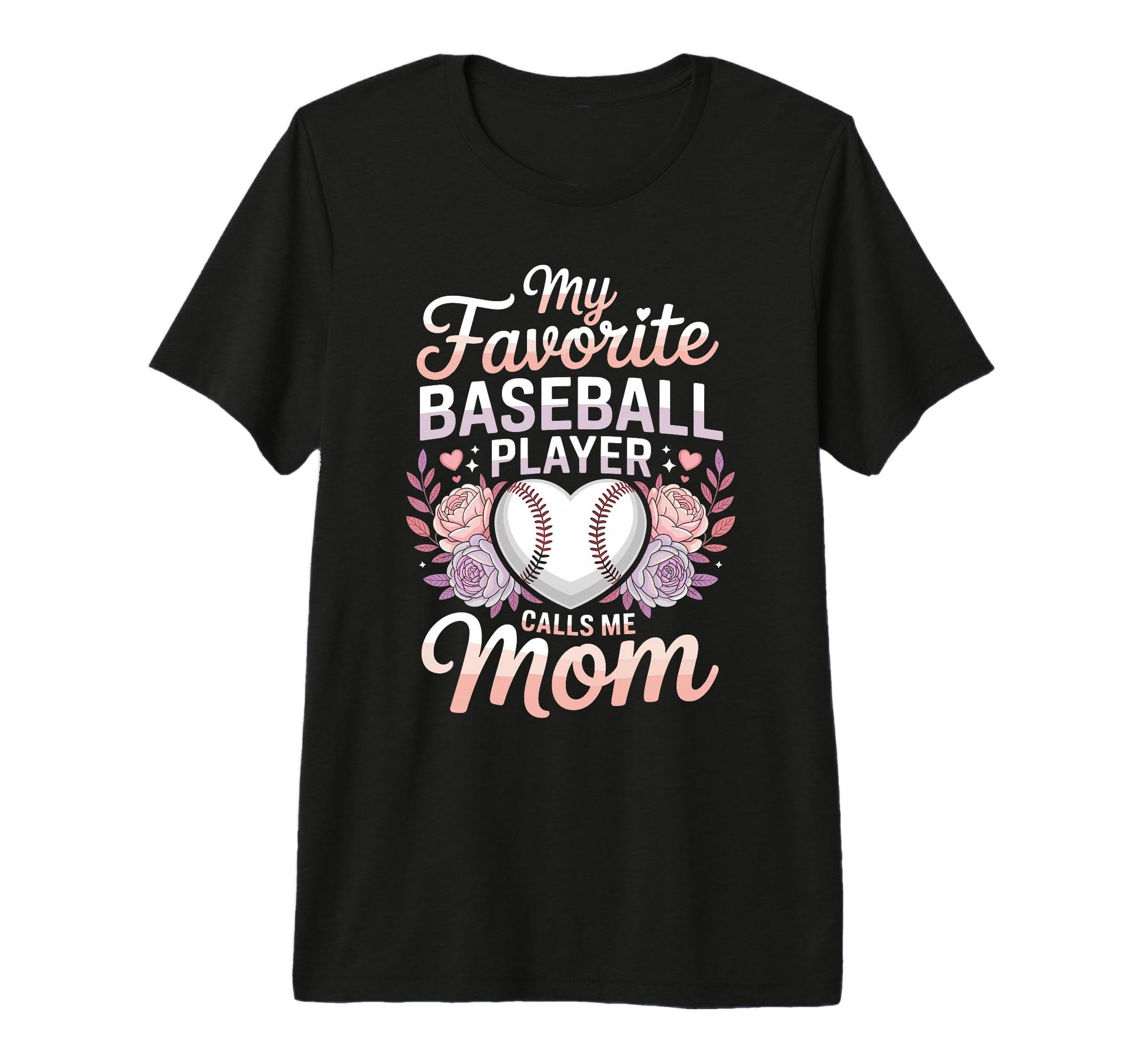 My Favorite Baseball Player Calls Me T-Shirt - Novelty Apparel Men Women - T-Shirt, Sweatshirt, Hoodie