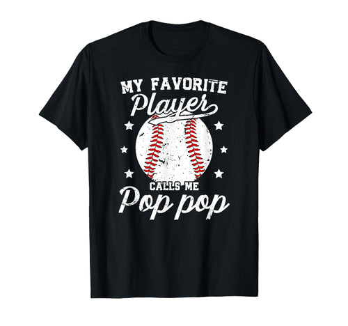 My Favorite Baseball Player Pop Pop T-Shirt - Unique Graphic for Adults - T-Shirt, Sweatshirt, Hoodie