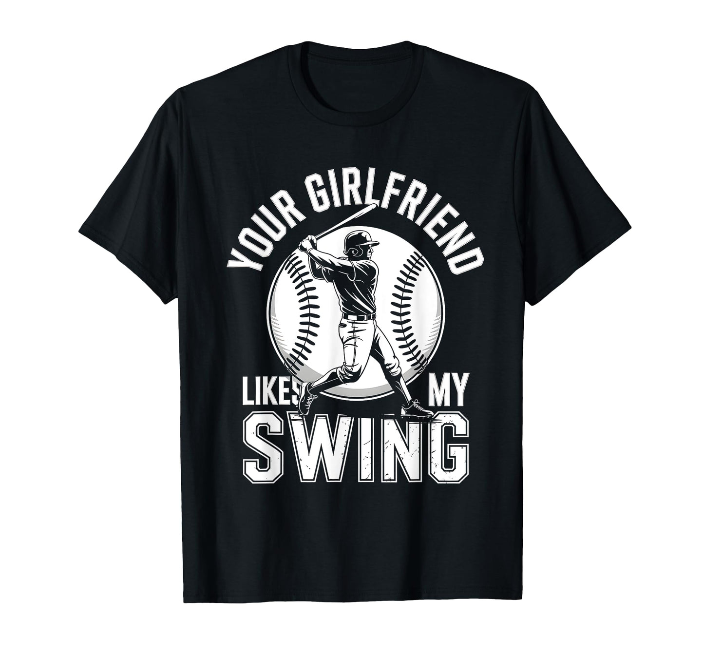 Baseball Fan Batter Your Girlfriend T-Shirt - Unique Graphic for Adults - T-Shirt, Sweatshirt, Hoodie