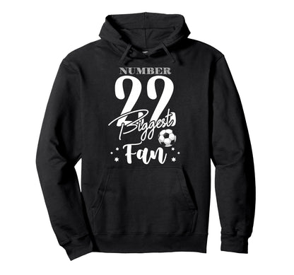Number 22 Biggest Fan Soccer Player Hoodie - Trendy Graphic Men Women - T-Shirt, Sweatshirt, Hoodie