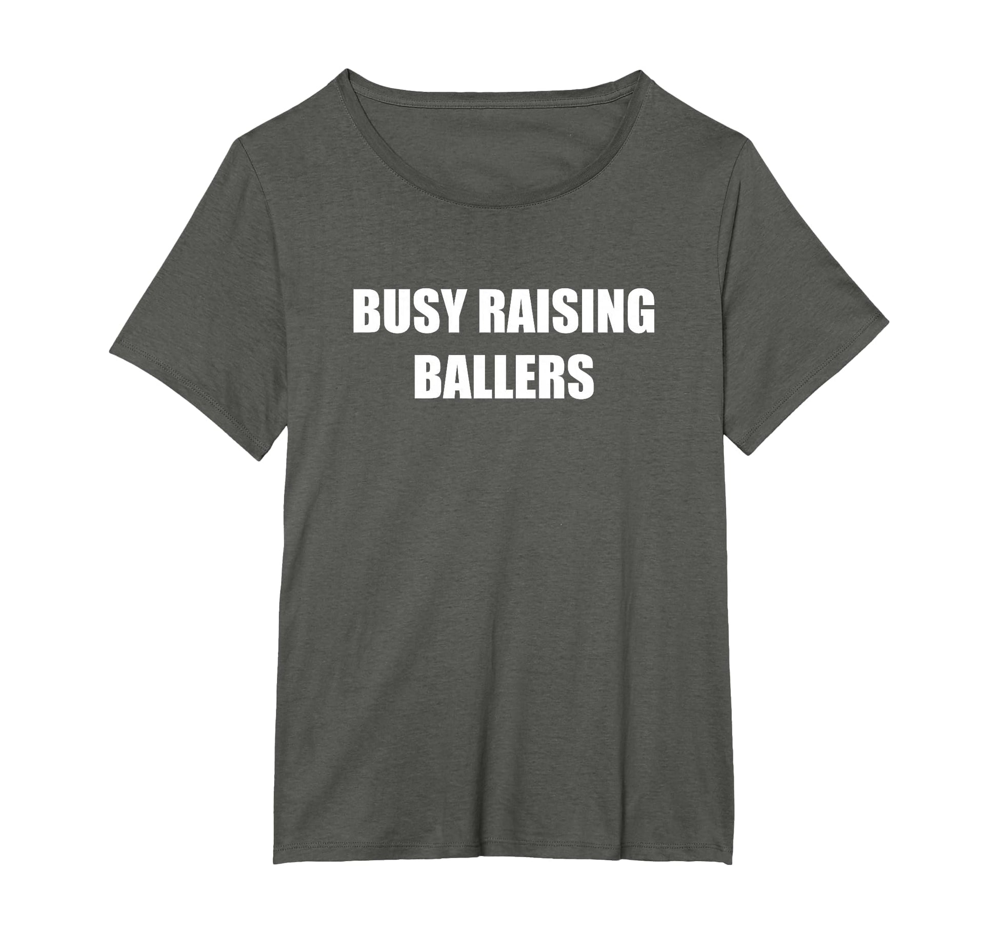 Busy Raising Ballers T-Shirt - Streetwear Style for Adults - T-Shirt, Sweatshirt, Hoodie
