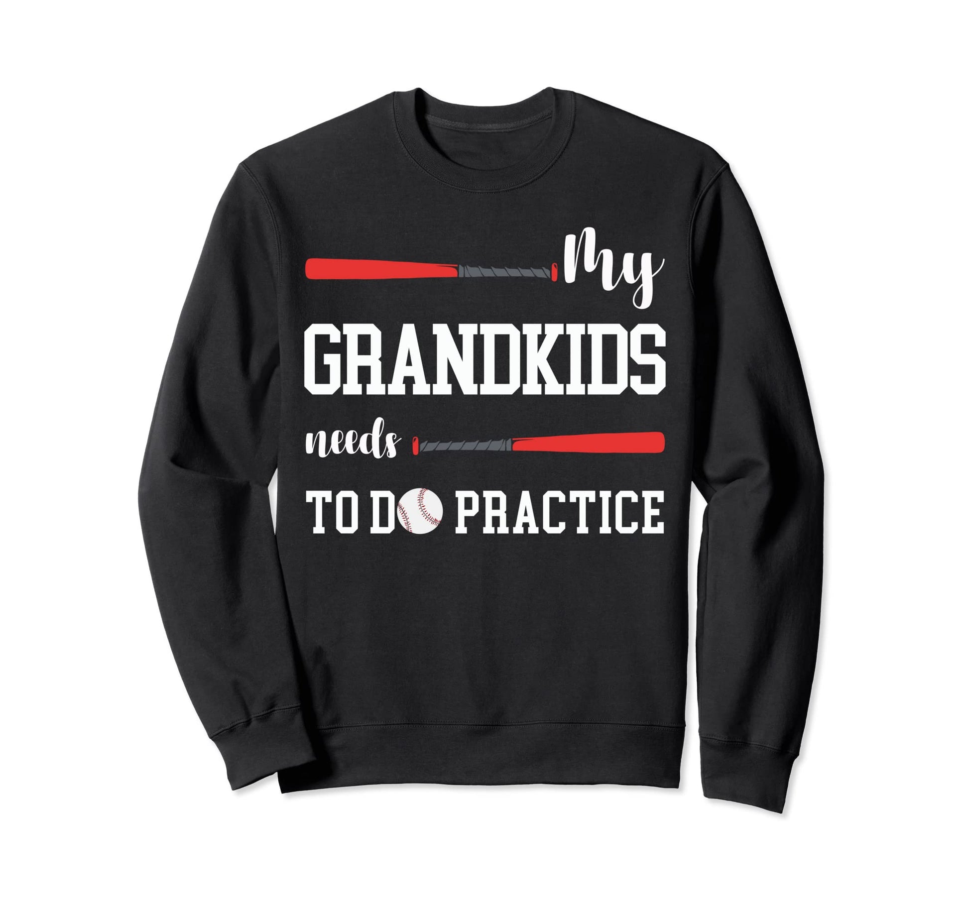 My Grandkids Needs To Do Practice Sweatshirt - Aesthetic Graphic Men Women - T-Shirt, Sweatshirt, Hoodie