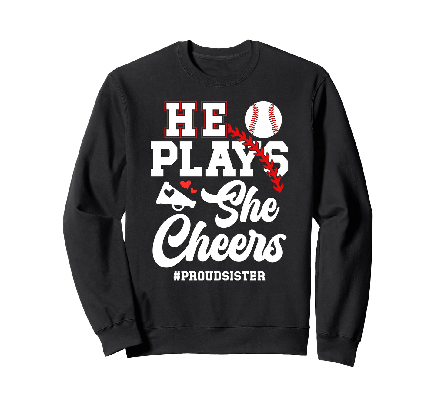 He Plays She Cheers Sister Sweatshirt - Unique Graphic Men Women - T-Shirt, Sweatshirt, Hoodie