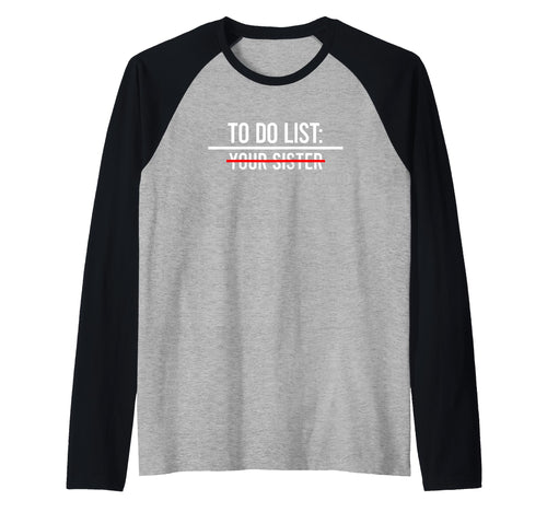 To Do List Your Mom Your Sister Your T-Shirt - Custom Art Print Men Women - T-Shirt, Sweatshirt, Hoodie
