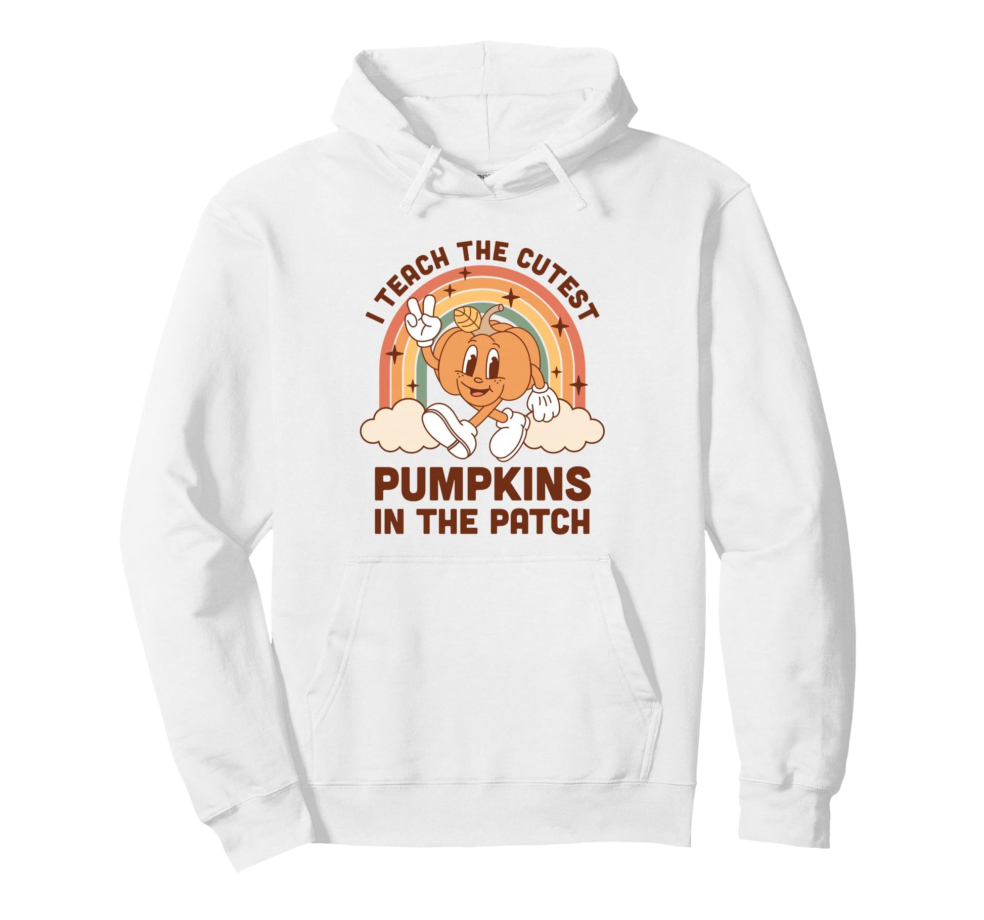 I Teach Cutest Pumpkins Patch Hoodie - Streetwear Style Unisex - T-Shirt, Sweatshirt, Hoodie