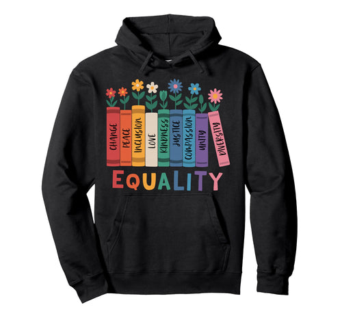 Floral Book Equality Human Rights Hoodie - Fun Novelty Design for Adults - T-Shirt, Sweatshirt, Hoodie