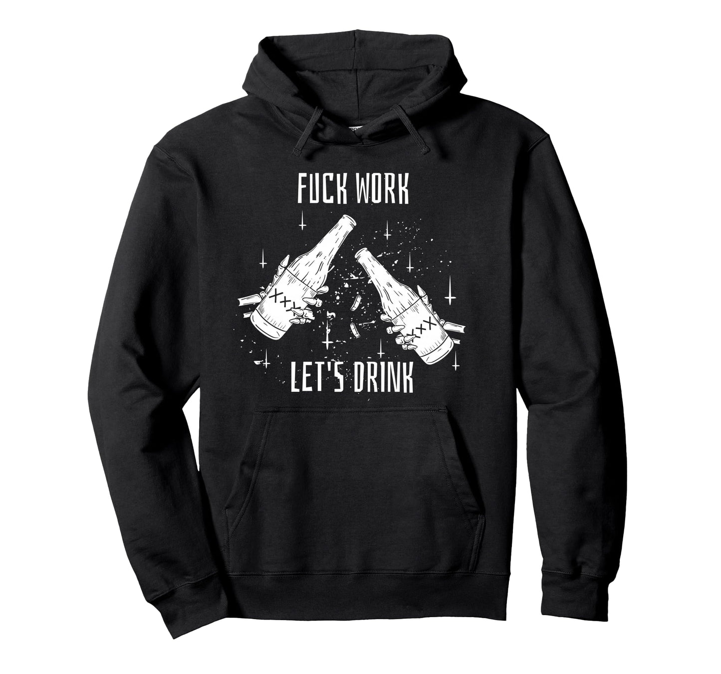 Funny Dont Work Lets Drink Aesthetic Hoodie - Unique Graphic Men Women - T-Shirt, Sweatshirt, Hoodie