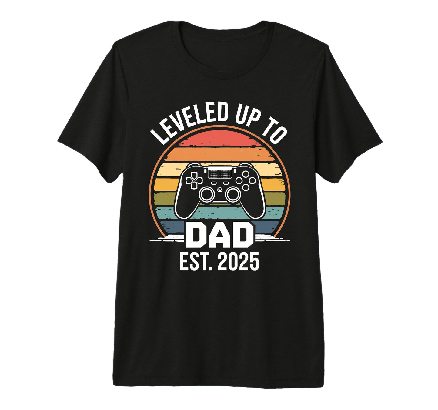 Gamers Leveled Up To Dad 2025 Promoted T-Shirt - Trendy Graphic for Adults - T-Shirt, Sweatshirt, Hoodie