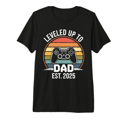 Gamers Leveled Up To Dad 2025 Promoted T-Shirt - Trendy Graphic for Adults - T-Shirt, Sweatshirt, Hoodie