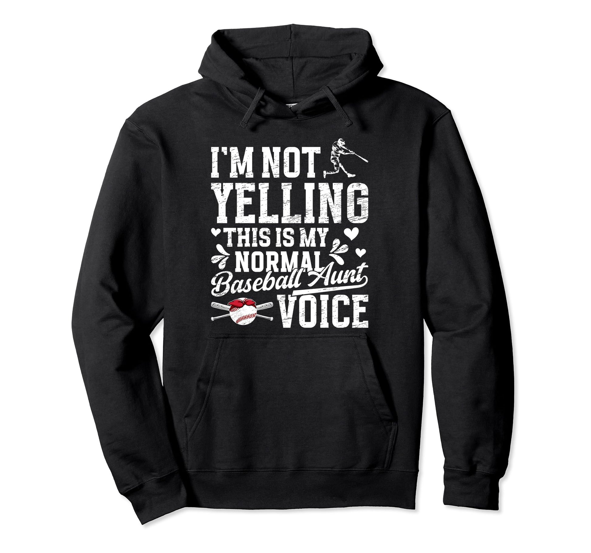 Normal Baseball Aunt Voice Aunt Hoodie - Fun Novelty Design Men Women - T-Shirt, Sweatshirt, Hoodie