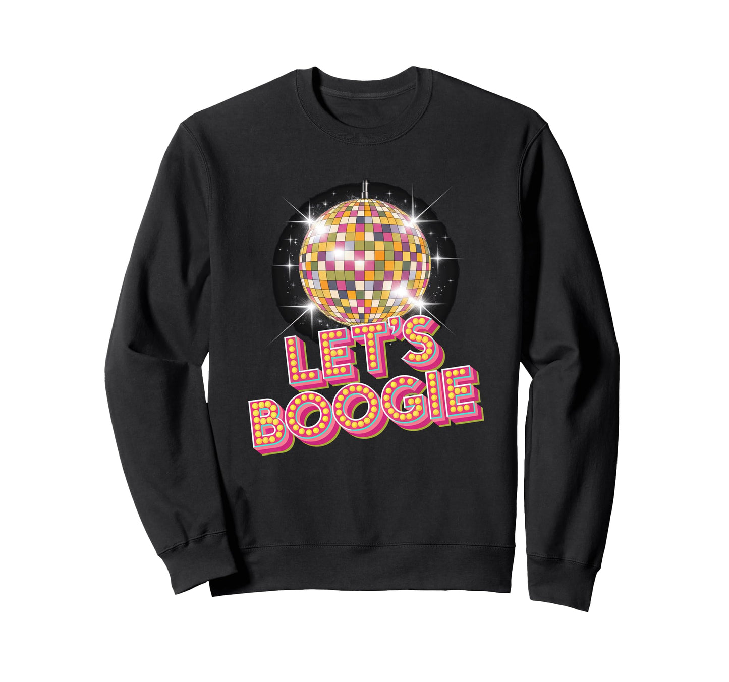 Disco Ball Lets Boogie Fever Sweatshirt - Casual Everyday Wear for Adults - T-Shirt, Sweatshirt, Hoodie