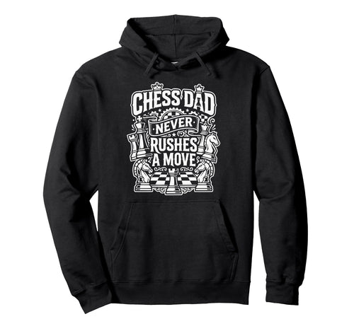 Chess Dad Board Game Daddy Checkmate Papa Hoodie - Custom Art Print Unisex - T-Shirt, Sweatshirt, Hoodie