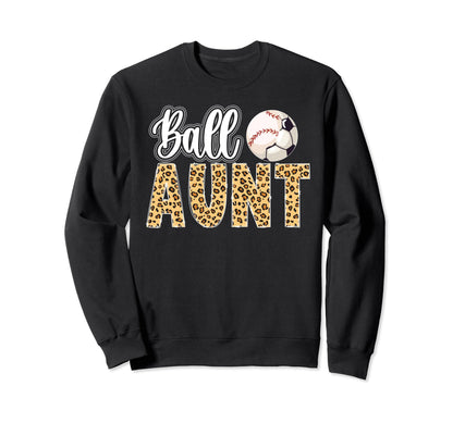 Ball Aunt Leopard Soccer Baseball Aunt Sweatshirt - Trendy Graphic Unisex - T-Shirt, Sweatshirt, Hoodie