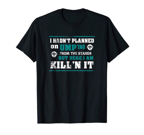Parent Ump Calling Game From Stands T-Shirt - Minimalist Print for Adults - T-Shirt, Sweatshirt, Hoodie