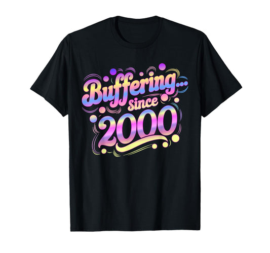 Y2K Buffering Since 2000 Aesthetic T-Shirt - Trendy Graphic Unisex - T-Shirt, Sweatshirt, Hoodie