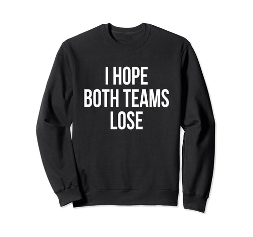 Funny Football Wife I Hope Both Sweatshirt - Trendy Graphic for Adults - T-Shirt, Sweatshirt, Hoodie