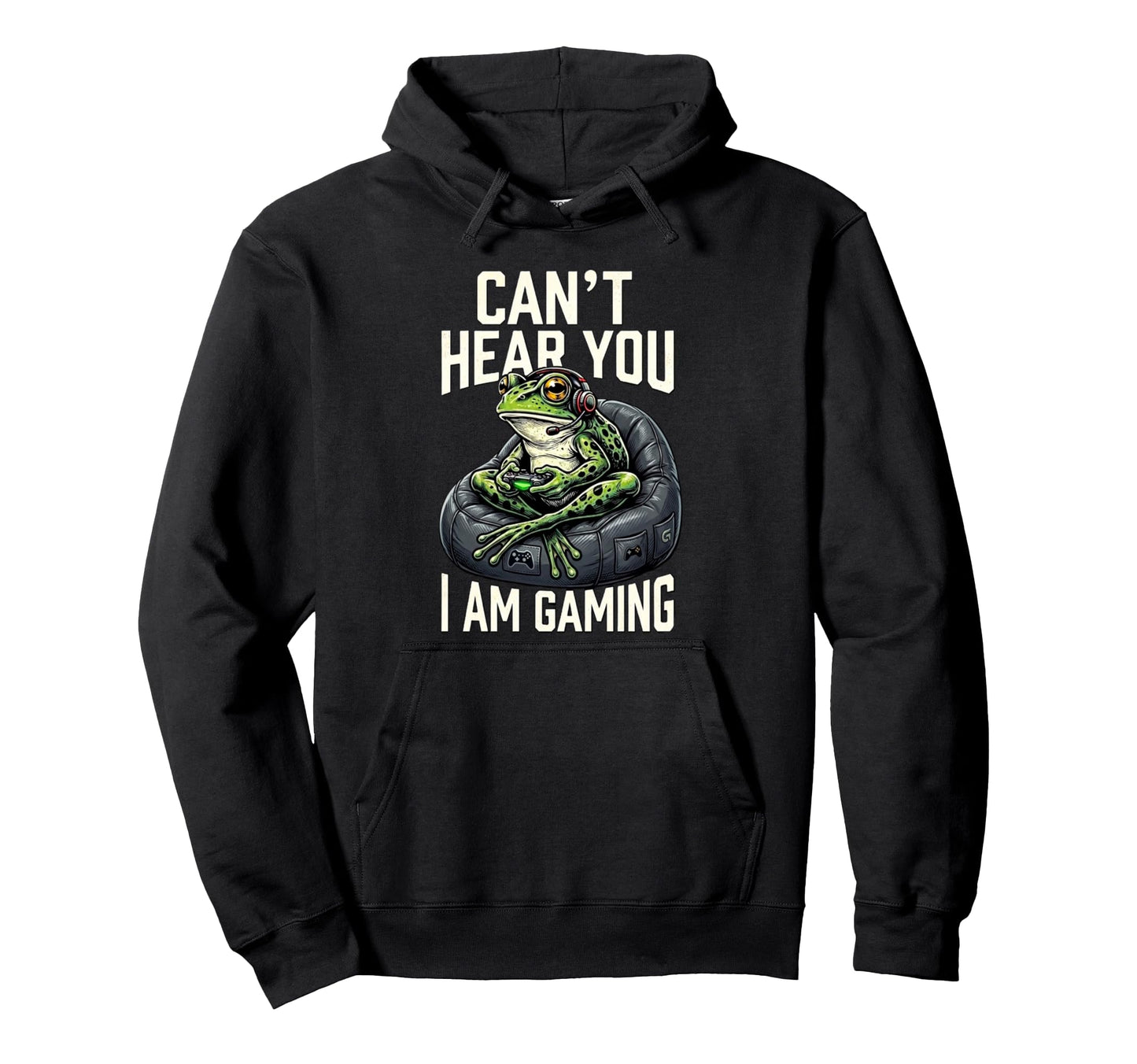Cant Hear You I Am Gaming Funny Gamer Hoodie - Casual Everyday Wear Unisex - T-Shirt, Sweatshirt, Hoodie